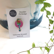 Load image into Gallery viewer, Wooden Pin Badge - Turquoise-Browed Motmot