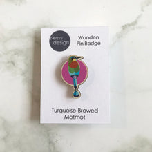 Load image into Gallery viewer, Wooden Pin Badge - Turquoise-Browed Motmot
